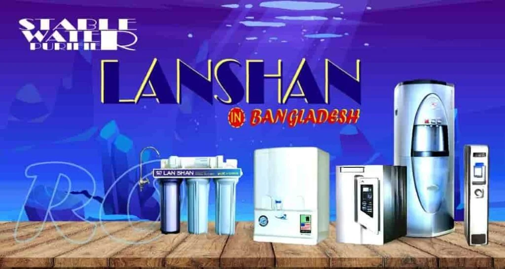 Lan Shan-Stable Water Purifier in Bangladesh